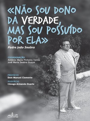 cover image of "Não sou dono da Verdade, mas sou possuído por Ela"